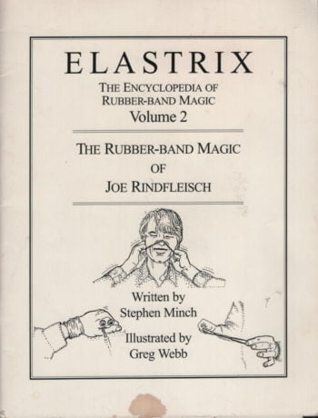 Elastrix Vol 2, Rubber Band Magic by Stephen Minch (Paperback)