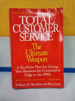 Total Customer Service (The Ultimate Weapon) - William H. Davidow and Bro Uttal