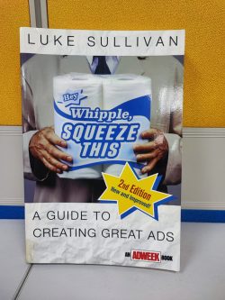 A Guide to Creating Great Ads - Luke Sullivan