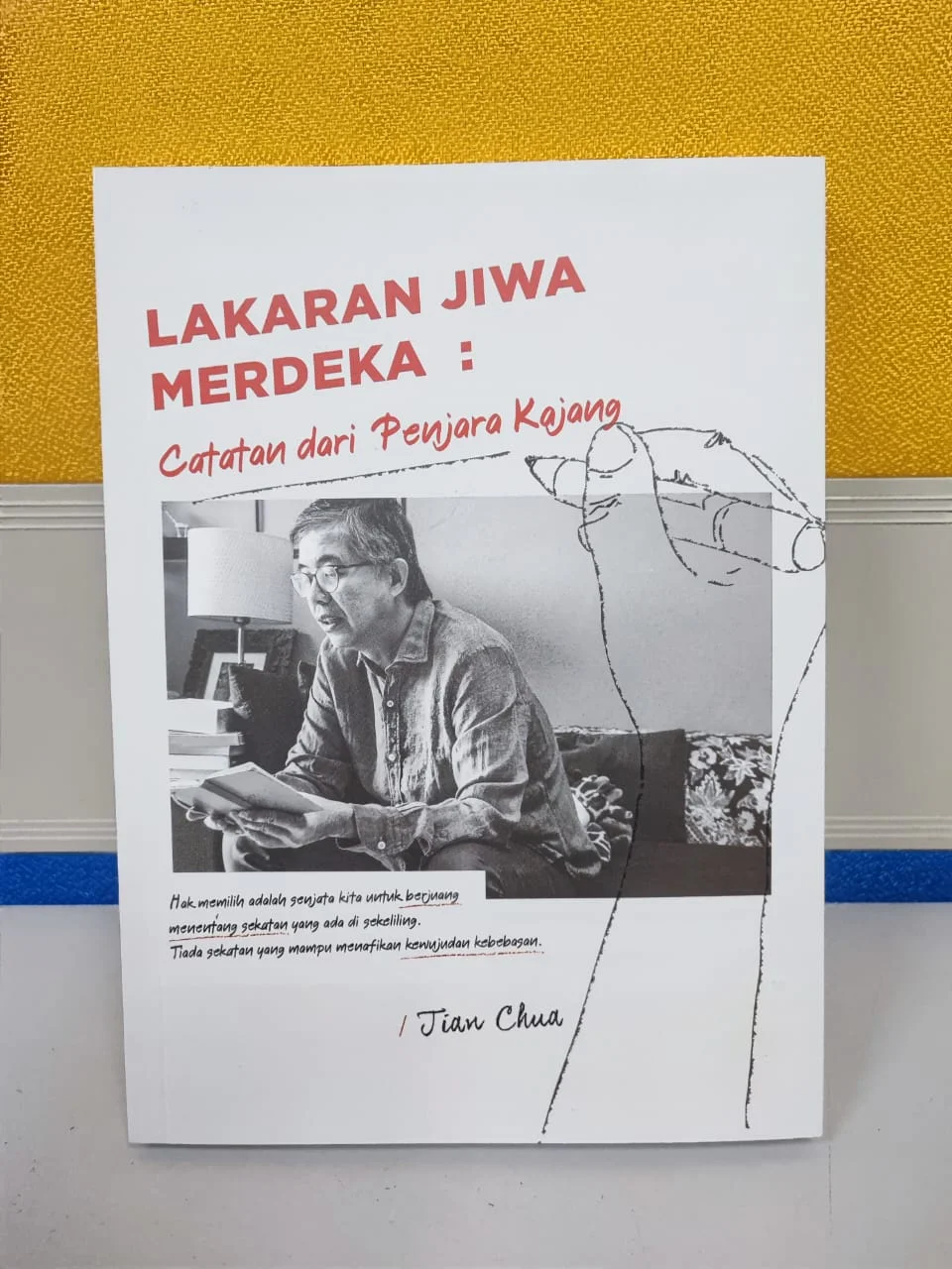 Lakaran Jiwa Merdeka: Catatan dari Penjara Kajang - Tian Chua