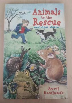 Animal to the Rescue and other stories - Avril Rowlands